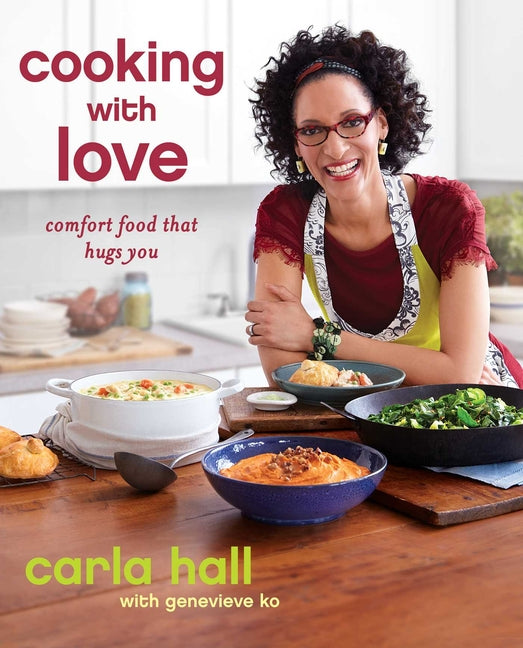 Cooking with Love: Comfort Food That Hugs You - Ingram