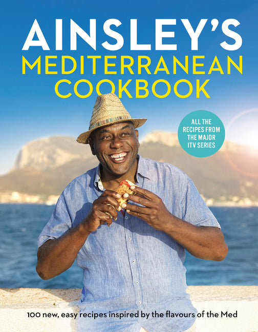 Ainsley's Mediterranean Cookbook - Ingram