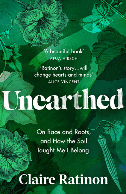 Unearthed: On Race and Roots, and How the Soil Taught Me I Belong - Ingram