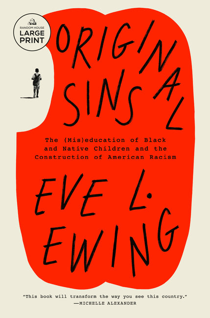 Original Sins: The (Mis)education of Black and Native Children and the Construction of AmericanRacism - Ingram