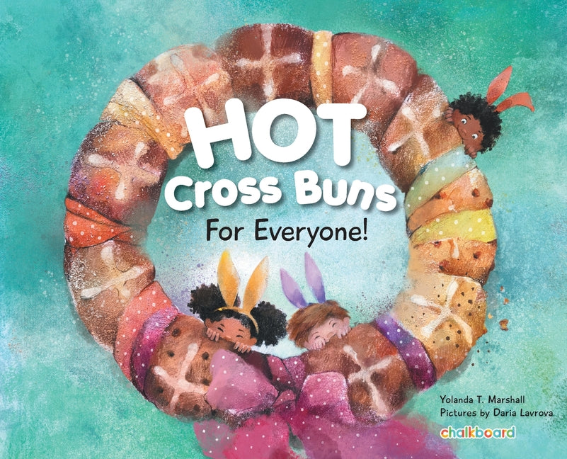 Hot Cross Buns for Everyone (Hot Cross Buns for Everyone! Jackson?s Friends and Their Families Bake Assorted Hot Cross Buns for H) - Ingram