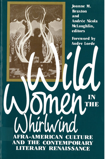 Wild Women in the Whirlwind: Afra-American Culture and the Contemporary Literary Renaissance - Ingram