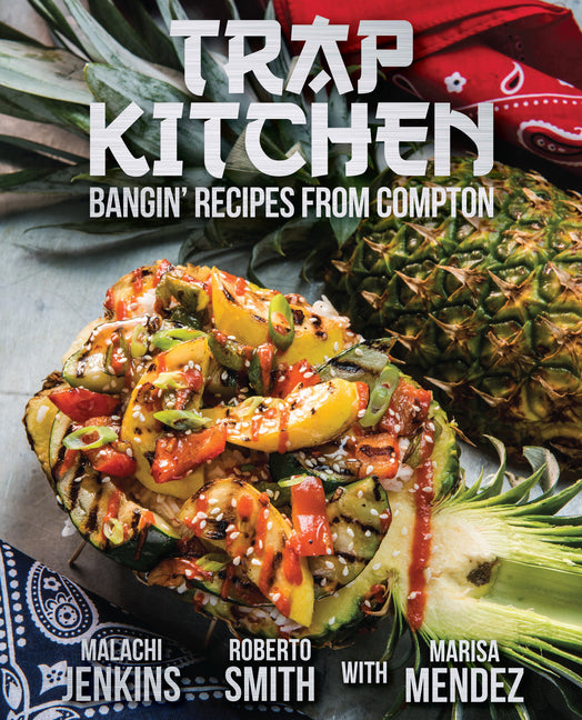 Trap Kitchen: Bangin' Recipes from Compton - Ingram