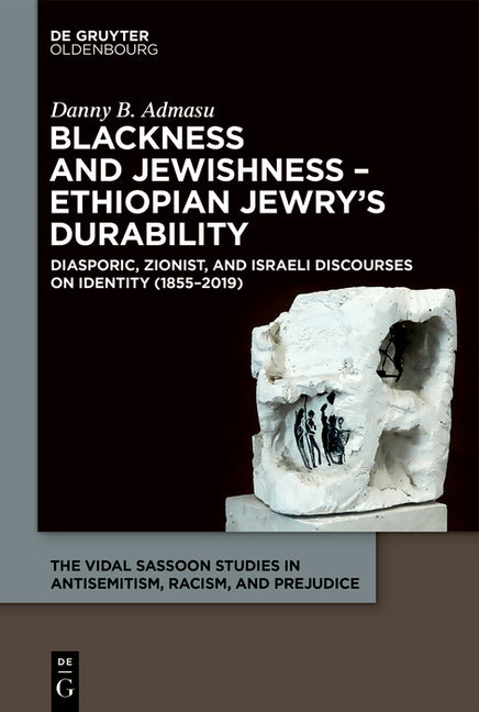 Blackness and Jewishness - Ethiopian Jewry's Durability: Diasporic, Zionist, and Israeli Discourses on Identity - Ingram