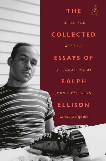 The Collected Essays of Ralph Ellison - Ingram