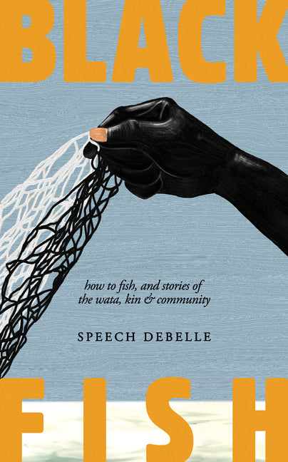 Black Fish: How to Fish, and Stories of the Wata, Kin & Community - Ingram