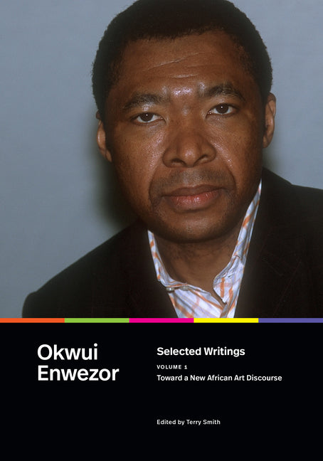 Selected Writings, Volume 1: Toward a New African Art Discourse - Ingram