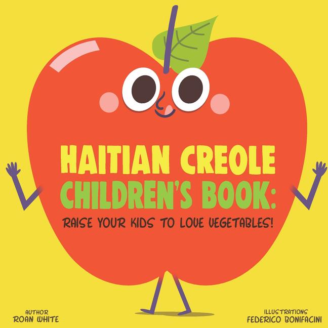 Haitian Creole Children's Book: Raise Your Kids to Love Vegetables! - Ingram
