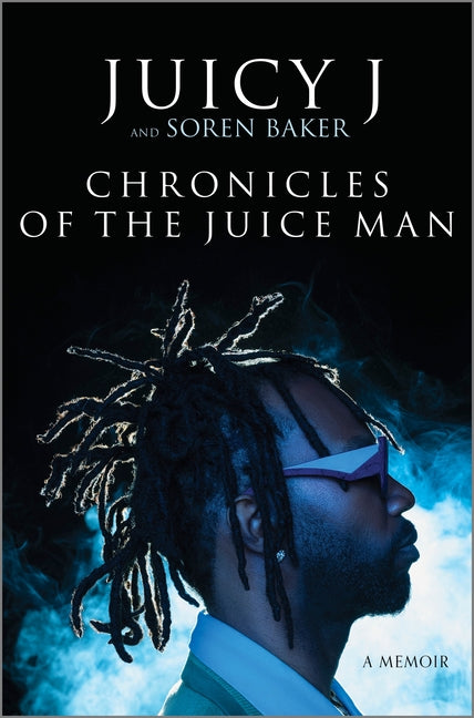 Chronicles of the Juice Man: A Memoir (Original) - Ingram