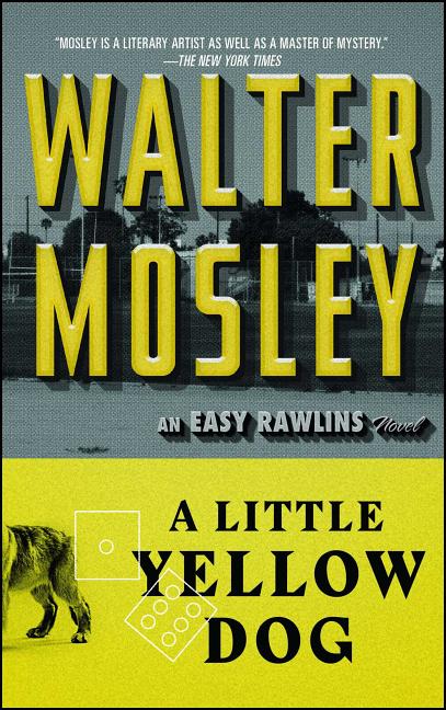 A Little Yellow Dog: An Easy Rawlins Novel - Ingram