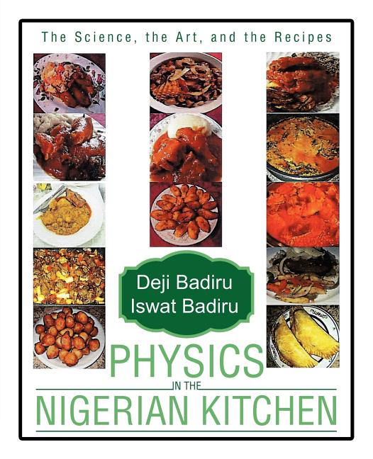 Physics in the Nigerian Kitchen: The Science, the Art, and the Recipes - Ingram
